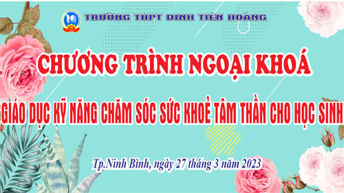 HOẠT ĐỘNG NGOẠI KHOÁ “Giáo dục kỹ năng chăm sóc sức khoẻ tâm thần cho học sinh” và “Tập huấn kỹ năng ứng phó với các vấn đề về sức khoẻ tâm thần của học sinh cho cán bộ quản lý, giáo viên và nhân viên” năm học 2022 - 2023